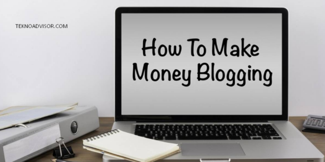 Cara Menghasilkan Uang dari Blog