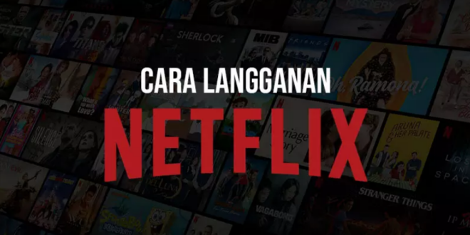 Cara Berlangganan Netflix