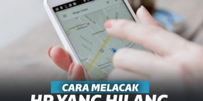 Cara Melacak Hp yang Hilang