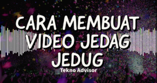 cara membuat video jegad jedug