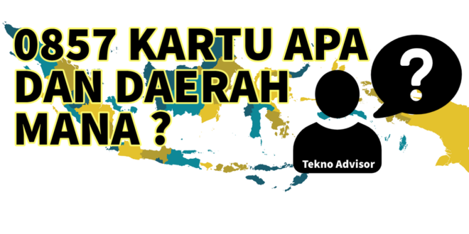 0857 Nomor Apa / 0857 Kartu Apa / 0857 Daerah Mana