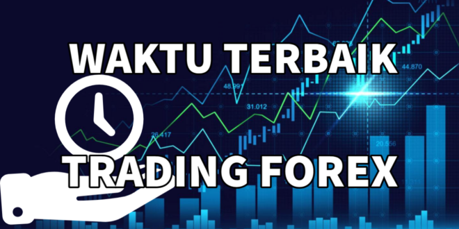 jam trading forex terbaik