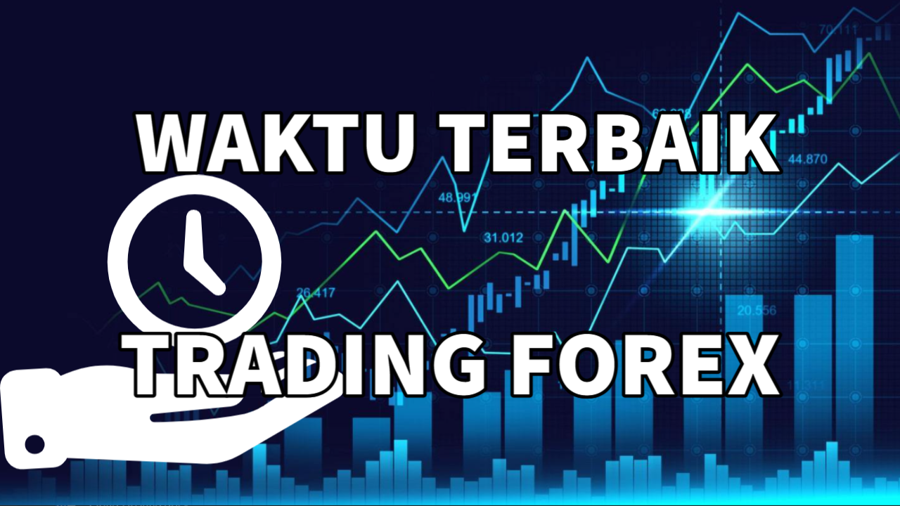 jam trading forex terbaik