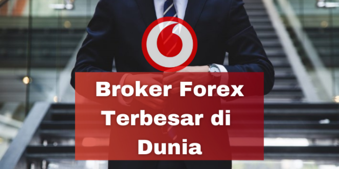 Broker Forex Terbesar di Dunia