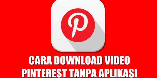 Cara Download Video di Pinterest