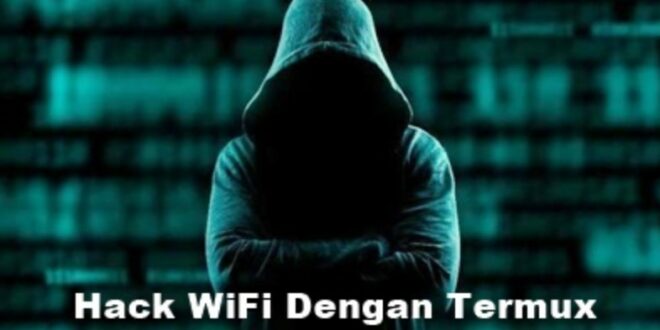 Hack Wifi Dengan Termux