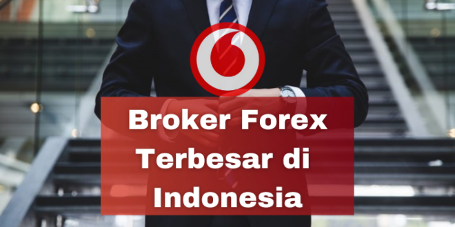 Broker Forex Terbesar di Indonesia