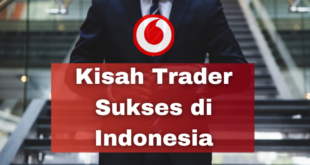 Kisah Trader Sukses di Indonesia